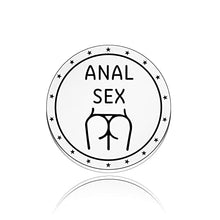 Load image into Gallery viewer, ZWYQWN Funny Token for Husband Boyfriend Valentines Day Sex Game Gift Naughty Gifts for Him Her Birthday(ANAL SEX)
