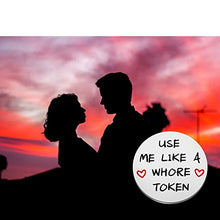 Load image into Gallery viewer, CENWA Valentines Day Token Sex Game Gift Mature Sex Token Gift for Husband Boyfriend (USE ME LIKE K)
