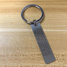 Load image into Gallery viewer, Never forget that I love you. Life is filled with hard times and good times. Learn from everything you can. Be the woman I know you can be.Keychain for Women
