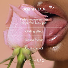 Load image into Gallery viewer, Bijoux Indiscrets Slow Sex Oral Sex Balm is Designed to Enhance Oral Sex Experiences Encourages Awareness and Opens New Forms of Exploration of Pleasure with Your Partner-Made with Body-Safe Formulas
